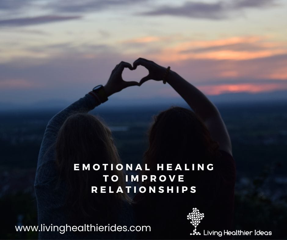 emotional healing to improve relationships